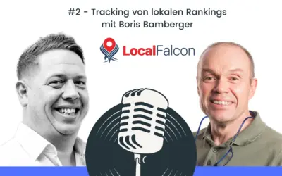 Boris Bamberger: Tracking von lokalen Rankings – Local Falcon  | #dentalisiert Nr. 2