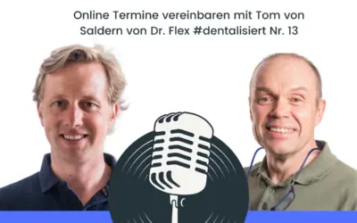 Online Termine vereinbaren mit Tom von Saldern von Dr. Flex | #dentalisiert Nr. 13